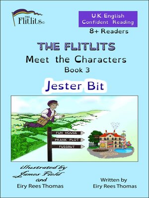 cover image of THE FLITLITS, Meet the Characters, Book 3, Jester Bit, 8+ Readers, U.K. English, Confident Reading